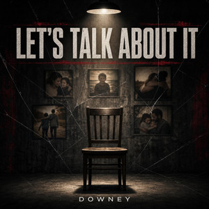 Lets Talk About It by Downey