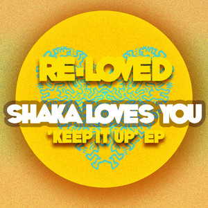 Keep It Up by Shaka Loves You
