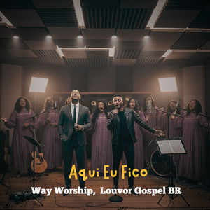 Imposible Para Mí, Posible Para Él by Way Worship, Louvor Gospel BR