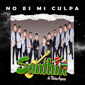 Proyecto Santhía - No Es Mi Culpa