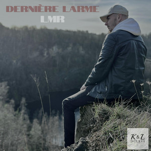 Dernière larme by LMR