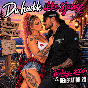 Du hadde ikke sjanse by Funkey_2000, Generation 23