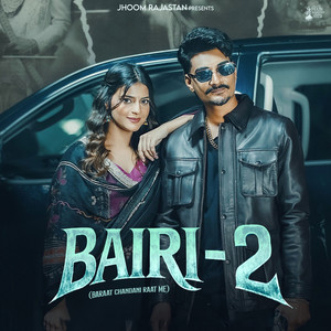 Bairi - 2 - Baraat Chandni Raat Me by Virat, Pradeep Solanki, Saniya Karwa