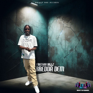 Freeshh Biggz - Bredda Dem