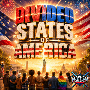 Divided States of America by Mayhem Rage Arena