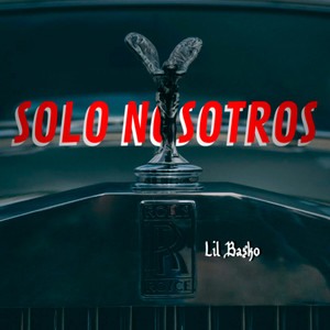 Solo Nosotros by Lil Basko