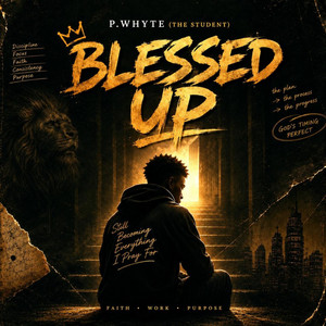 Blessed Up by P.Whyte(The Student)