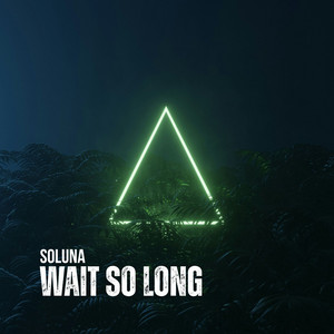 Wait So Long (Radio edit) by Soluna