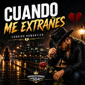 CUANDO ME EXTRAÑES by Producciones504