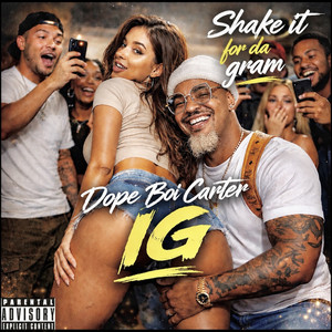IG (Shake It for da gram) by Dope Boi Carter