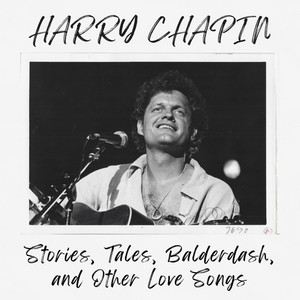 Harry Chapin — Stories, Tales, Balderdash and Other Love Songs (2026)