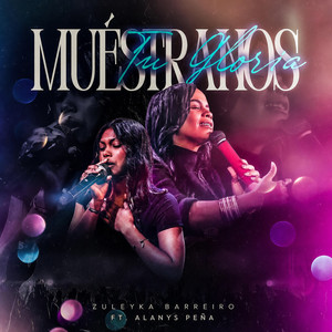 Muéstranos Tu Gloria by Zuleyka Barreiro, Alanys Peña