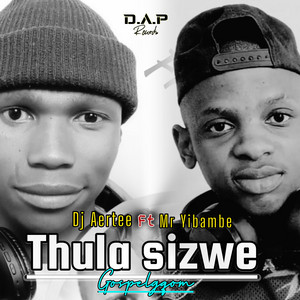 Thula sizwe by Dj Aertee, Mr Yibambe
