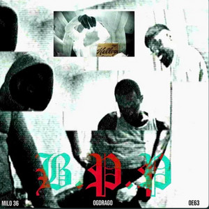 Bpp by Milo36, OG Drago, OE63