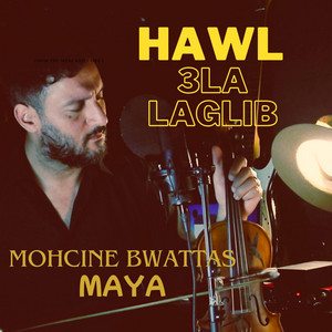 mohcine bwattas - hawl 3la laglib