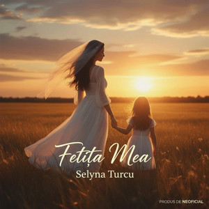 Selyna Turcu - Fetița Mea (Produs de Neoficial)