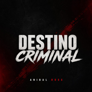Destino Criminal by Anibal ross