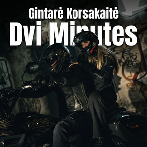 Dvi Minutes by Gintarė Korsakaitė