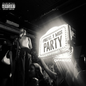 Party by K1 BBZ, Migs