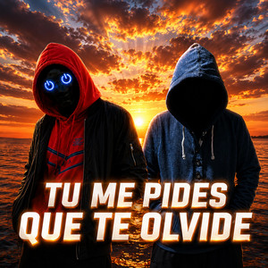 Tu Me Pides Que Te Olvide by DANY CARL