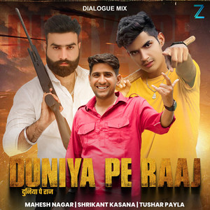 Duniya Pe Raaj - Dialogue Mix by Tushar Payla, Mahesh Nagar, Shrikant Kasana, Saif Music