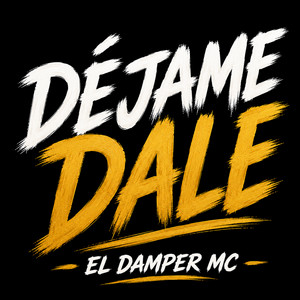DEJAME DALE by EL DAMPER MC