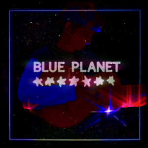 Blue Planet by The Grand Magoozi