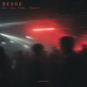 Do you feel that? by Devoe