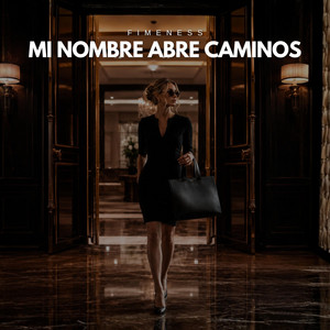 MI NOMBRE ABRE CAMINOS by FIMENESS