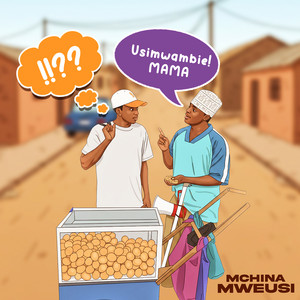 Mchina Mweusi - Usimwambie Mama