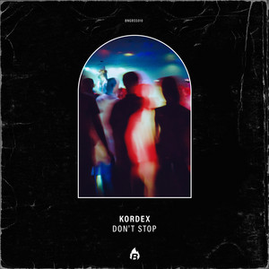 Don't Stop by Kordex