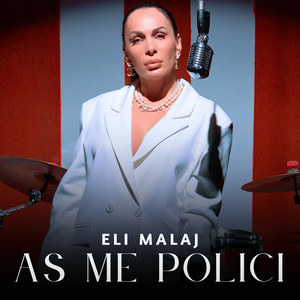 Eli Malaj - As me Polici