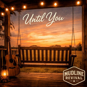 Until You by Mudline Revival