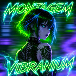 MONTAGEM VIBRANIUM by Aega