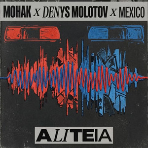 Aliteia by Mohak, DENYS MOLOTOV, Mexico Savage, CAUSENI