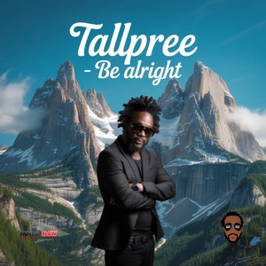 Be Alright by Tallpree