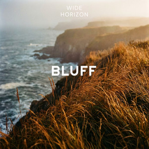 Bluff by WIDE HORIZON
