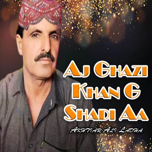 Akhtiar Ali Ladha - Saeed Ka Na Ji Shadi Aa Ho Jamalo