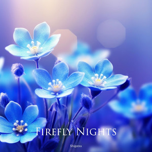 Firefly Nights by Shigatsu