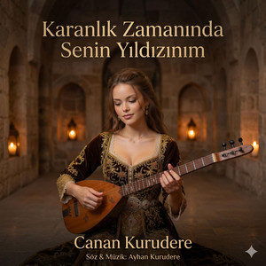 Karanlık Zamanında Senin Yıldızınım by Ayhan Kurudere, Canan Kurudere