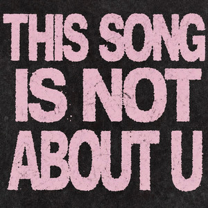 THIS SONG IS NOT ABOUT U by MIO