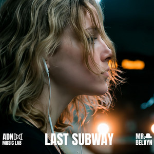 Last Subway by Mr.Belvyn