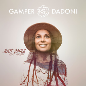 Just Smile by GAMPER & DADONI, Milow