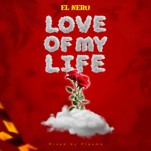 El Nero - Love of my life