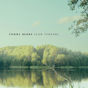 Slow Turning by Tommy Berre