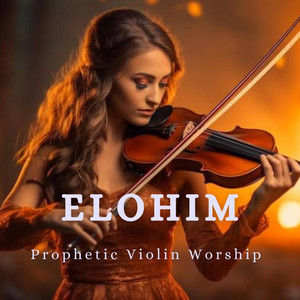 Heaven's Violin Worship - Elohim