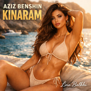 Lina Balkhi - Aziz Benshin Kinaram