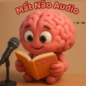 Mất Não Audio - (TRUYỆN AUDIO - FULL) ĐẦU THAI TÔI TRỞ THÀNH CON GÁI THẦN TÀI