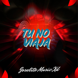 Tu No Viaja by Joselito Music Xd