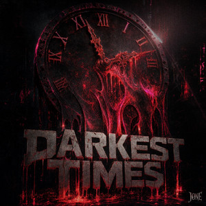 DARKEST TIMES by JØNE